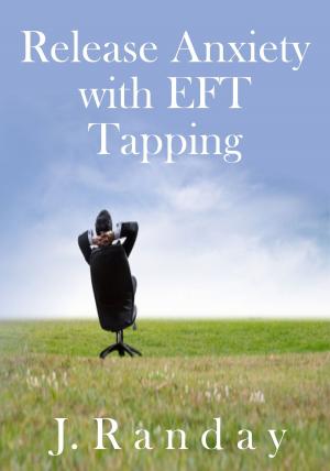 Cover of the book Release Anxiety with EFT Tapping by Zen Dope