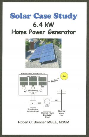 Cover of the book Solar Case Study: 6.4 kW Home Power Generator by Jean Leinhauser, Rita Weiss