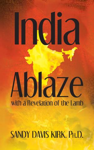 Book cover of India Ablaze with a Revelation of the Lord