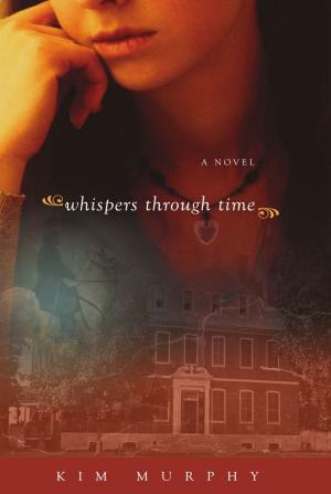Cover of the book Whispers Through Time by Mette Ivie Harrison
