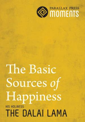 Cover of the book Basic Sources of Happiness, The by Giác Thanh
