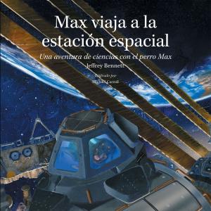 Book cover of Max viaja a la estación espacial