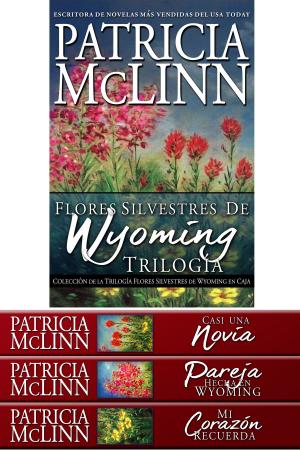 Book cover of Coleccíon de Trilogía Flores silvestres de Wyoming