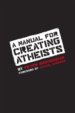 Cover of the book A Manual for Creating Atheists by Sean Faircloth