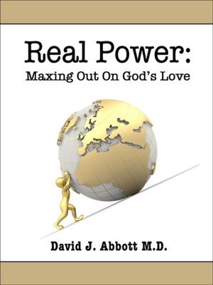 Book cover of Real Power: Maxing Out On God's Love