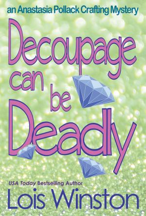 Cover of the book Decoupage Can Be Deadly by Geraldine Mayfair