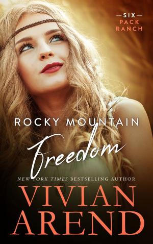 Cover of the book Rocky Mountain Freedom by Vivian Arend, Katee Robert