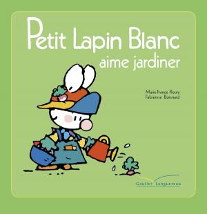Cover of the book Petit lapin blanc aime jardiner by Louison Nielman
