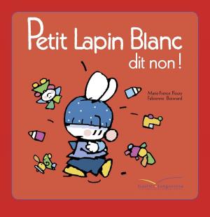Book cover of Petit Lapin Blanc dit non