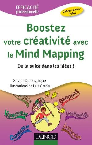 Cover of the book Boostez votre créativité avec le Mind Mapping by Michel Barabel, Olivier Meier, André Perret