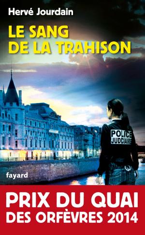 Cover of the book Le Sang de la trahison by Jean-Robert Pitte