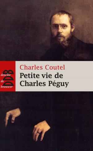 Cover of the book Petite vie de Charles Péguy by Jean-Luc Garin, Gérard Hugot