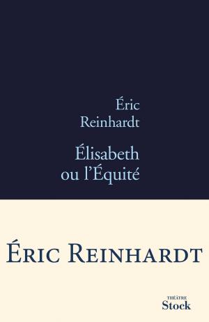 Cover of the book Élisabeth ou l'Équité by Eric Faye