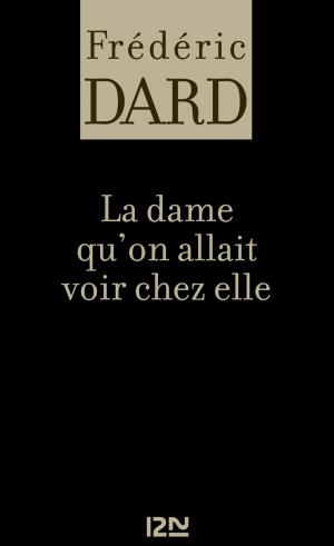 Cover of the book La dame qu'on allait voir chez elle by Jean Hannah EDELSTEIN
