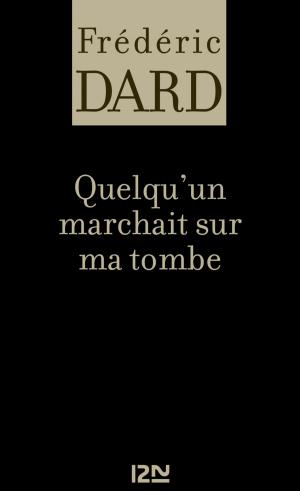 Cover of the book Quelqu'un marchait sur ma tombe by David LELAIT-HELO
