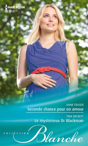Cover of the book Seconde chance pour un amour - Le mystérieux Dr Blackman by Liz Fielding
