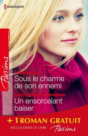 Cover of the book Sous le charme de son ennemi - Un ensorcelant baiser - L'invité de l'hiver by Linda Lael Miller, Patricia Davids