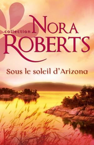 Cover of the book Sous le soleil d'Arizona by Laura Martin