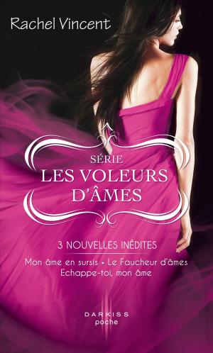 Cover of the book Mon âme en sursis - Le Faucheur d'âmes - Echappe-toi, mon âme by Rachel Vincent