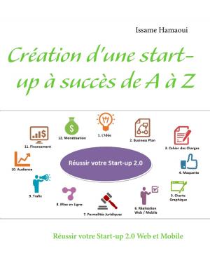 Cover of the book Création d'une start-up à succès de A à Z by Gertrude Aretz