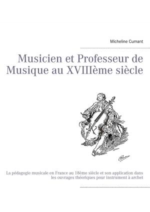 Book cover of Musicien et Professeur de Musique au XVIIIème siècle
