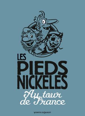 Cover of the book Les Pieds Nickelés au tour de France by Wilfrid Lupano, Jean-Baptiste Andreae