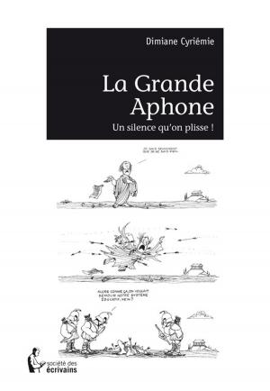 Cover of the book La Grande Aphone, un silence qu'on plisse ! by Monique Borelle