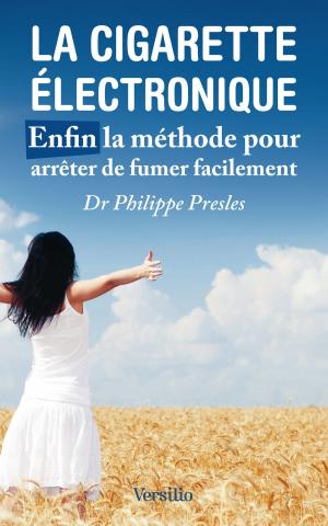 Cover of the book La cigarette électronique - Enfin la méthode pour arrêter de fumer facilement by Jean-jacques Servan-schreiber