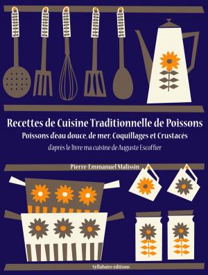 Cover of Recettes de Cuisine Traditionnelle de Poissons (Poissons d'eau douce, de mer, Coquillages et Crustacés)