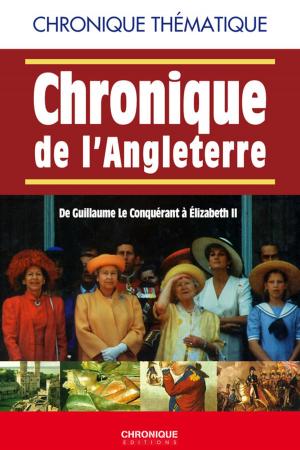 Cover of the book Chronique de l'Angleterre by Éditions Chronique
