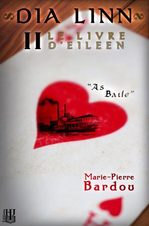 Cover of the book Dia Linn - II - Le Livre d'Eileen (partie 2 : As baile) by Marie-Pierre BARDOU