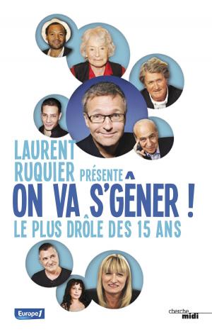 Cover of the book On va s'gêner ! Le plus drôle des 15 ans by Patrice DELBOURG