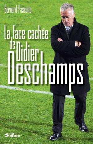 Cover of the book La face cachée de Didier Deschamps by Vincent GREPINET