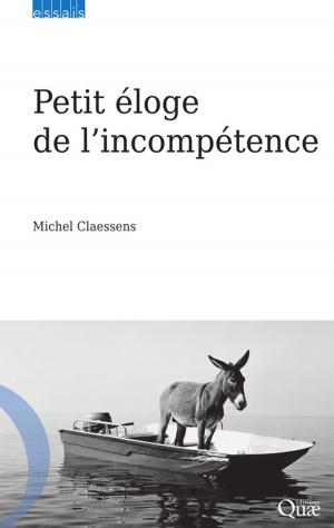 Cover of the book Petit éloge de l'incompétence by Roger Fichant