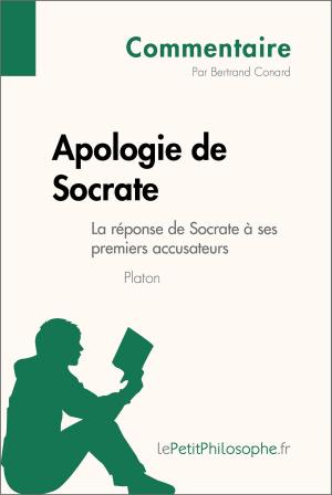 Cover of the book Apologie de Socrate de Platon - La réponse de Socrate à ses premiers accusateurs (Commentaire) by Kemel Fahem, lePetitPhilosophe.fr