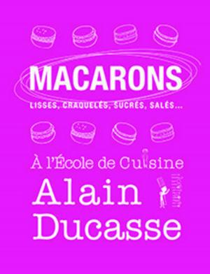 Cover of the book Macarons - lisses, craquelés, sucrés, salés... by Rebecca Rather, Alison Oresman