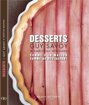 Cover of the book Desserts - comme à la maison, comme au restaurant by Alain Ducasse, Paule Neyrat, Jerome Lacressonniere