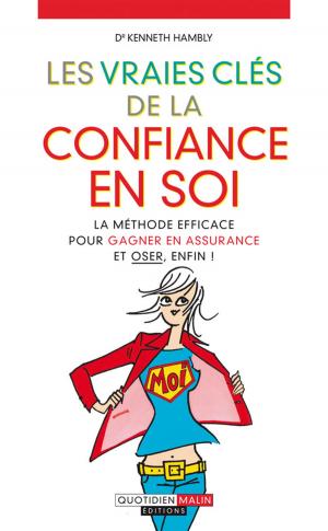 Cover of the book Les vraies clés de la confiance en soi by Taha Undre
