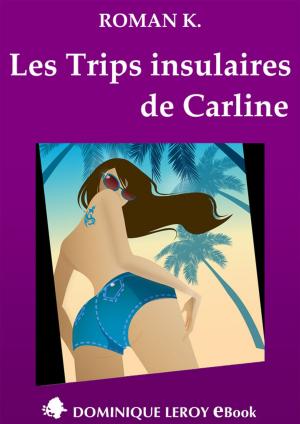 Cover of the book Les Trips insulaires de Carline by Clarissa Rivière, Julie Derussy
