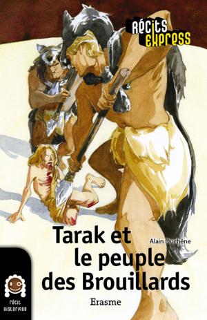 Cover of the book Tarak et le peuple des Brouillards by Geneviève Rousseau, Récits Express
