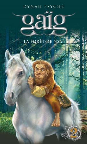 Cover of the book Gaïg 2 - La forêt de Nsaï by Rachel Manija Brown, Sherwood Smith
