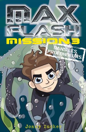 Cover of the book Max Flash - Mission 3 by Jonny Zucker
