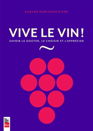 Cover of the book Vive le vin! by Fabrice De Pierrebourg, Vincent Larouche
