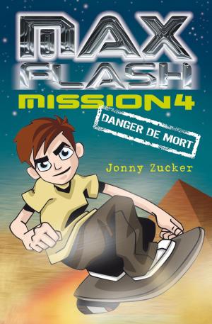 Cover of the book Max Flash - Mission 4 by Veronica Roth