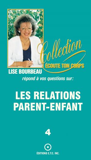 Cover of the book Les relations parent-enfant by April Moncrieff
