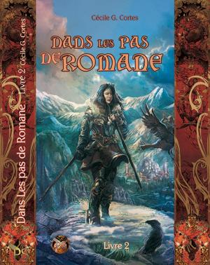 bigCover of the book Dans les pas de Romane - Livre 2 by 
