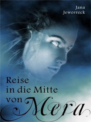 Cover of the book Reise in die Mitte von Mera by D.C. Clemens