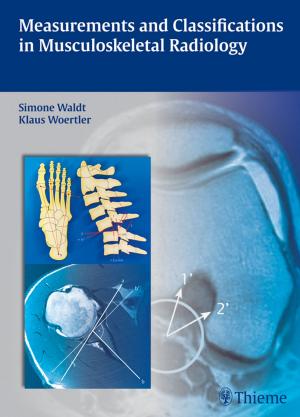 Cover of the book Measurements and Classifications in Musculoskeletal Radiology by 