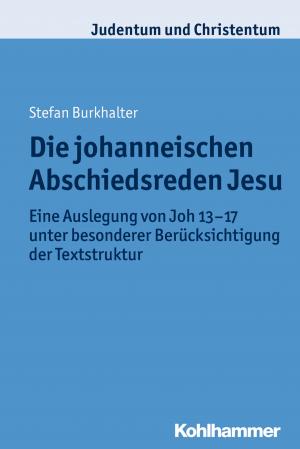 Cover of the book Die johanneischen Abschiedsreden Jesu by Anne-Kathrin Lück, Johannes Brosseder, Johannes Fischer, Joachim Track