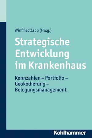 Cover of the book Strategische Entwicklung im Krankenhaus by Godehard Brüntrup